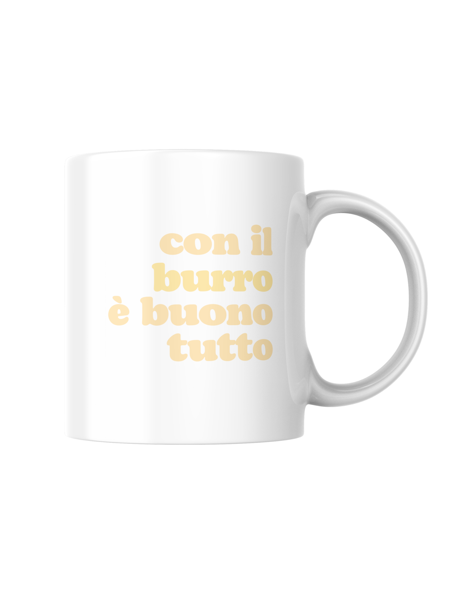 Tazza "Con il burro è buono tutto"