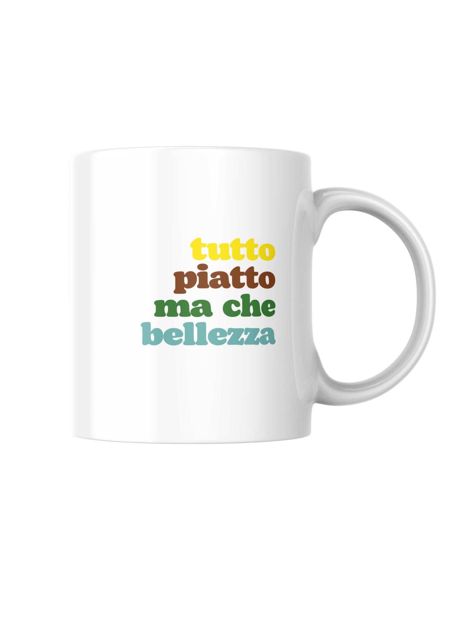 Tazza "Tutto piatto ma che bellezza"