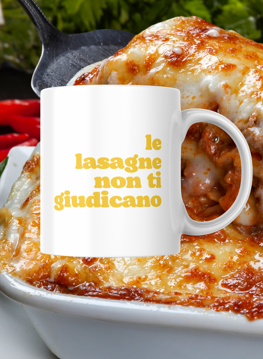 Tazza "Le lasagne non ti giudicano"