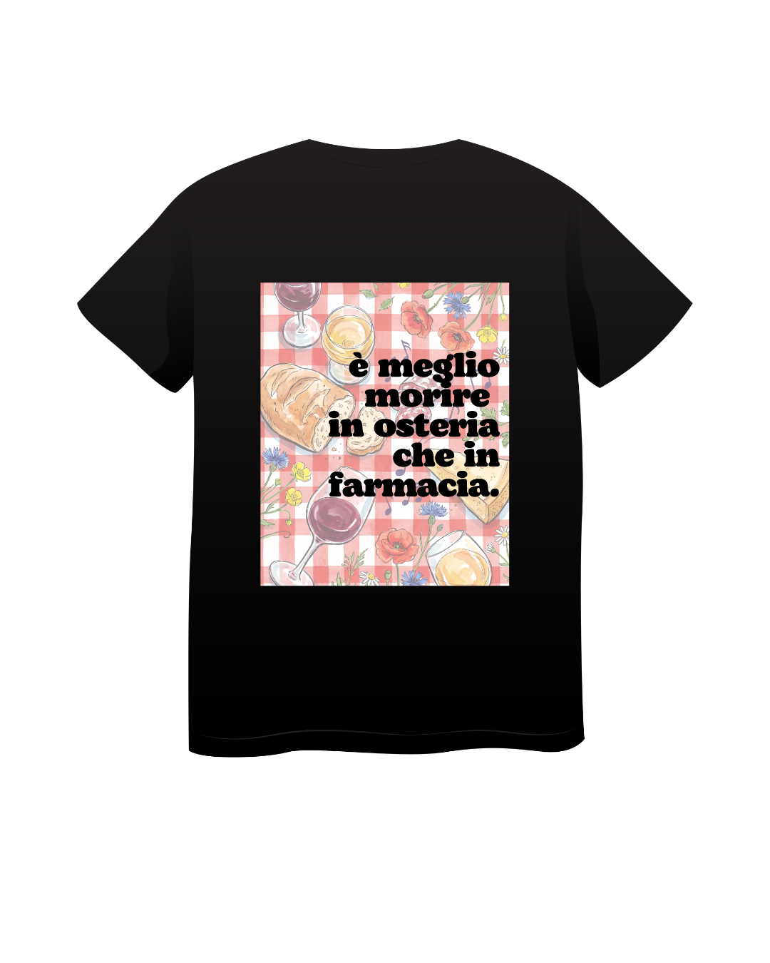 T-shirt è meglio morire in osteria che in farmacia