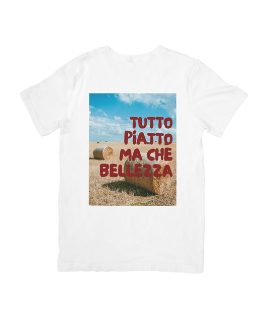 T-shirt Tutto piatto ma che bellezza